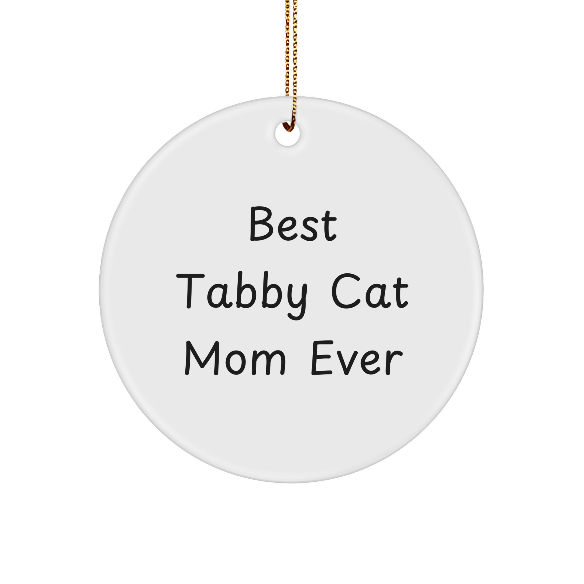 Funny Tabby Cat Mom Ever Gifts from Friends to Family for Christmas Unique Circle Ornament - Image 1