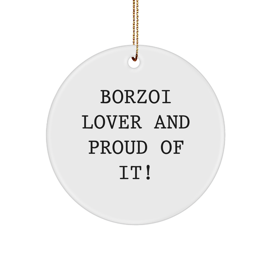 Borzoi Dog Lover Gifts from Friends and Family - 'Borzoi Lover And Proud Of It!' Circle Ornament for Christmas - Image 1
