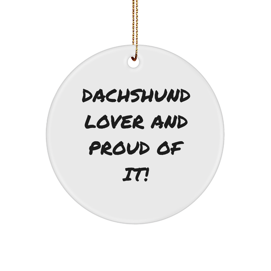 Dachshund Dog Lover Gifts for Family Friends - Funny Quote Circle Ornament for Christmas - Image 1