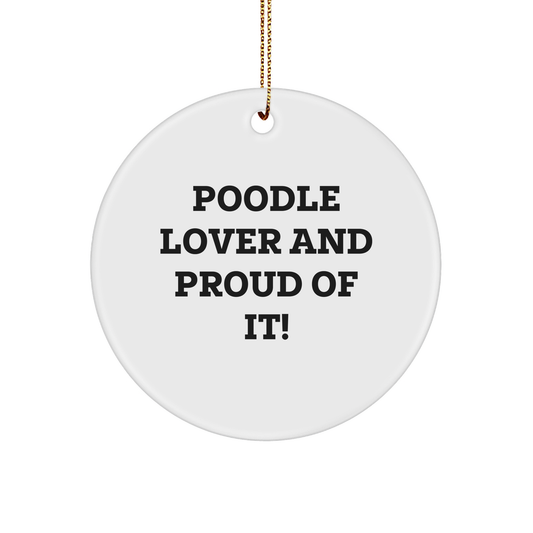 Poodle Dog Lovers Gifts from Friends and Family - Funny Circle Ornament for Christmas - Image 1