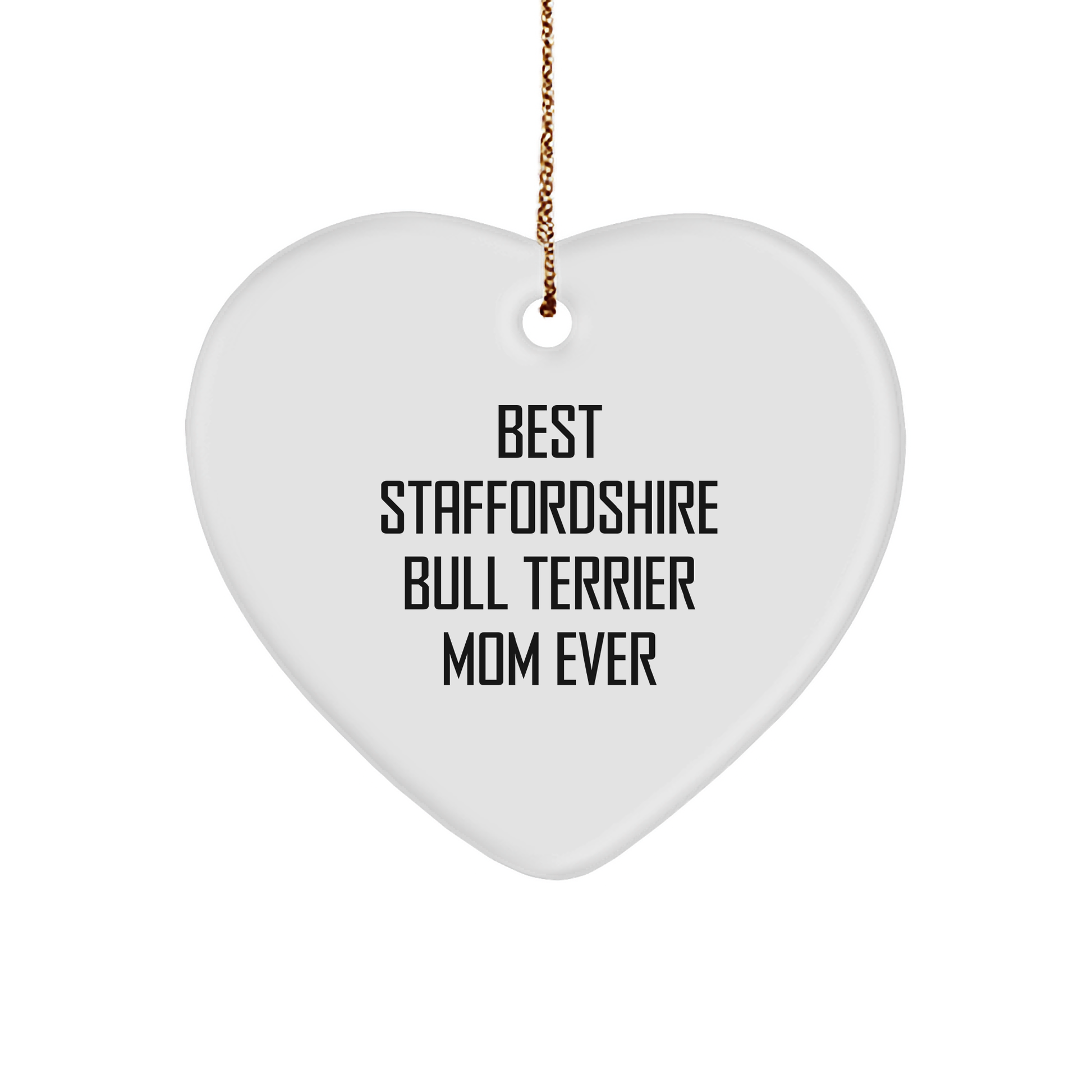 Funny Staffordshire Bull Terrier Dog Mom Gifts from Family, Gifts for Staffordshire Bull Terrier Dog Mom, Heart Ornament, Best Staffordshire Bull Terrier Mom Ever, Christmas Unique - Image 1