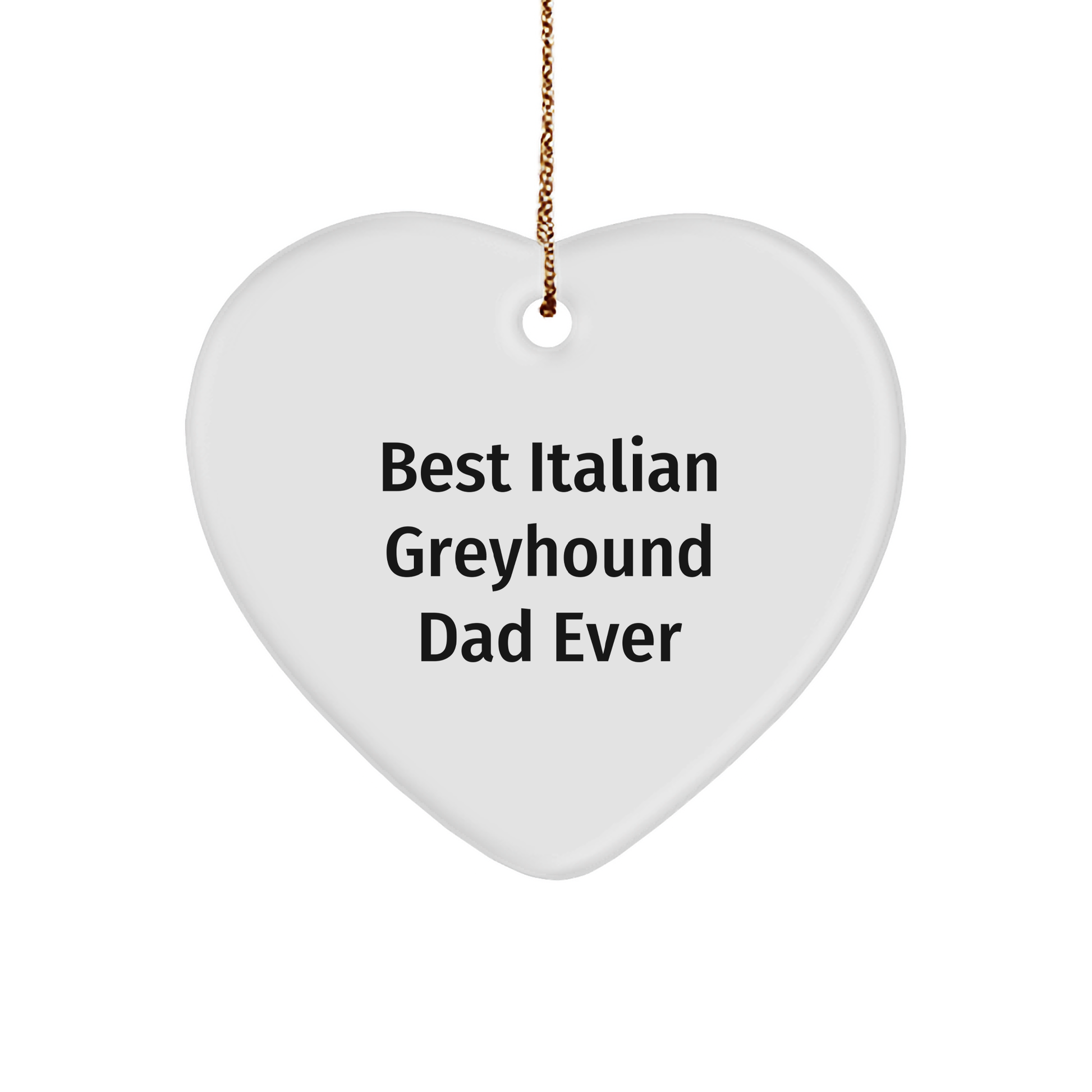 Funny Italian Greyhound Dog Gifts for Christmas - Heart Ornament 'Best Italian Greyhound Dad Ever' Gifts from Men to Women - Image 1