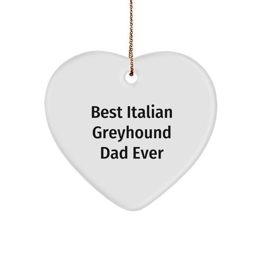 Funny Italian Greyhound Dog Gifts for Christmas - Heart Ornament 'Best Italian Greyhound Dad Ever' Gifts from Men to Women - Image 1