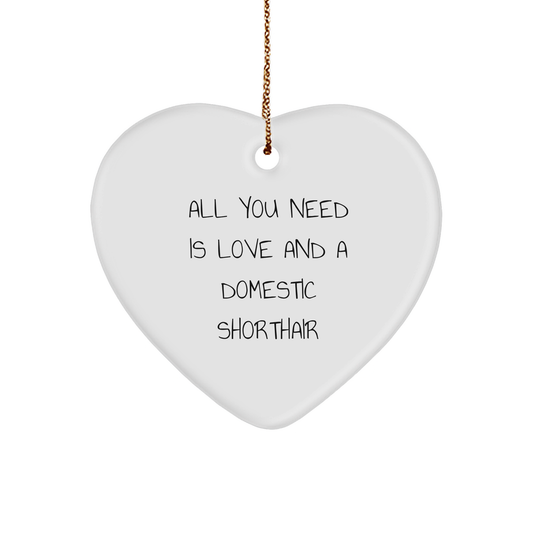 Domestic Shorthair Cat Gifts from Friends for Christmas Heart Ornament All You Need Is Love - Image 1