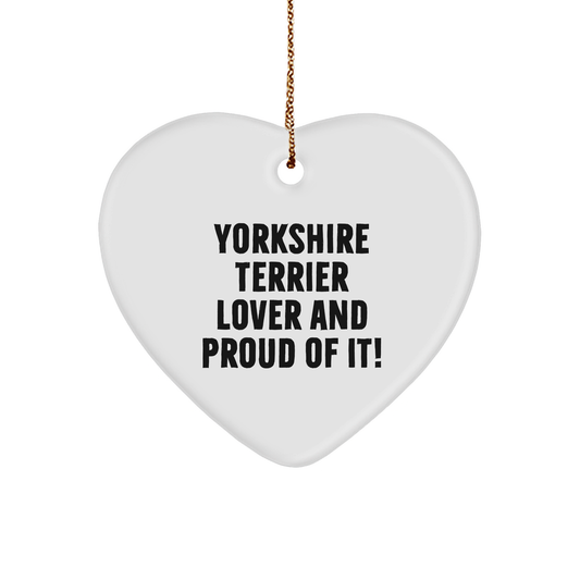 Yorkshire Terrier Dog Lover Gifts from Family - Heart Ornament, Quote 'Yorkshire Terrier Lover And Proud Of It!' for Christmas - Image 1