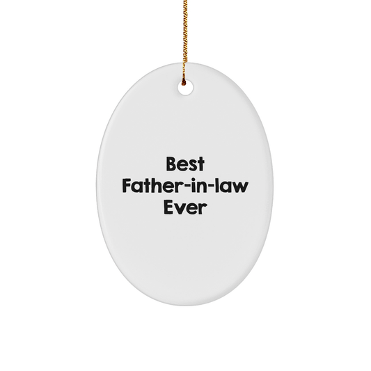 Father-in-law Gifts, Best Father-in-law Ever, Oval Ornament, Funny Quote, Christmas Unique Gifts from Family - Image 1