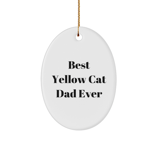 Funny Yellow Cat Dad Gifts from Friends for Christmas Oval Ornament, Best Yellow Cat Dad Ever - Image 1