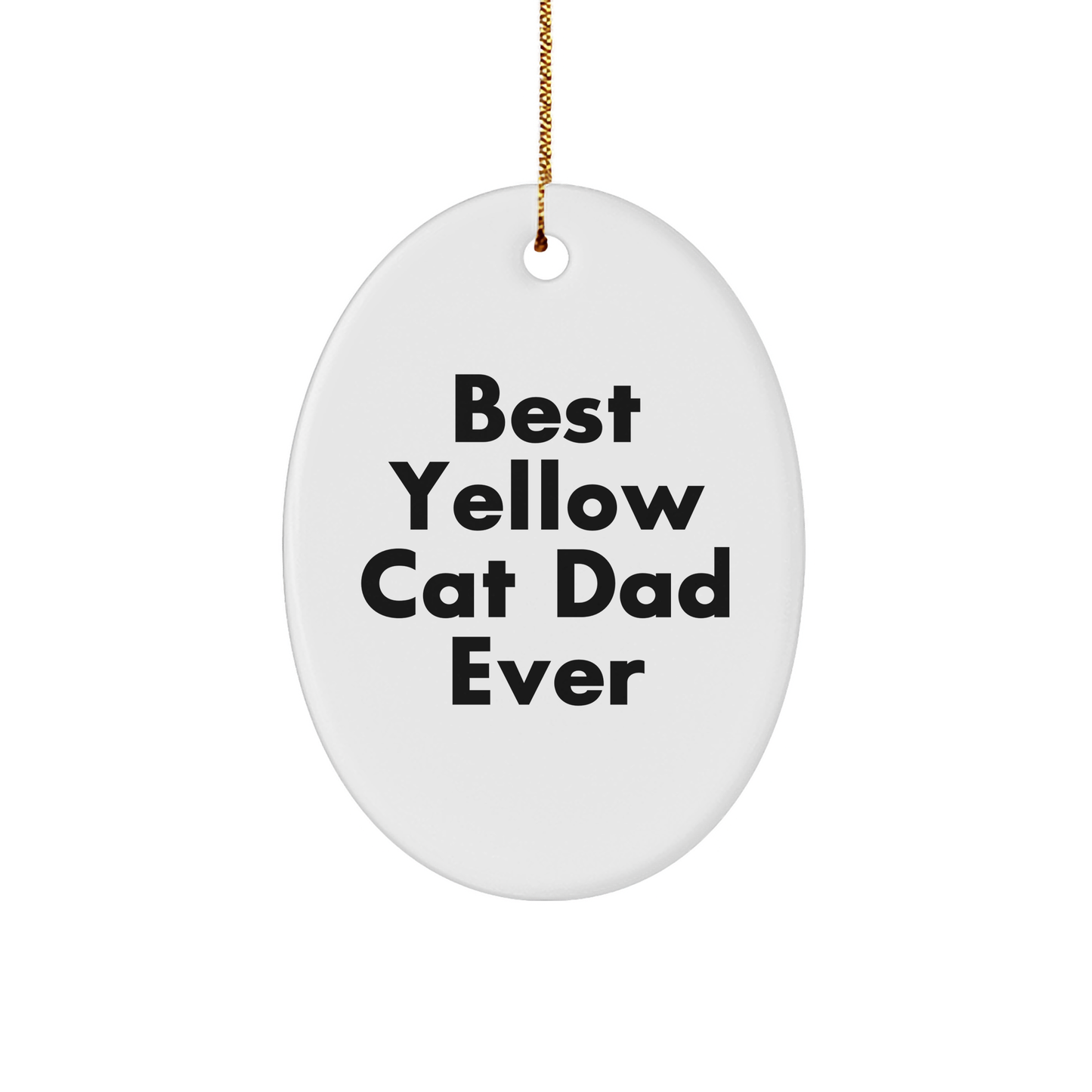 Funny Yellow Cat Dad Ever Gifts from Men for Yellow Cat Lovers Christmas Oval Ornament - Image 1
