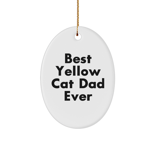 Funny Yellow Cat Dad Ever Gifts from Men for Yellow Cat Lovers Christmas Oval Ornament - Image 1