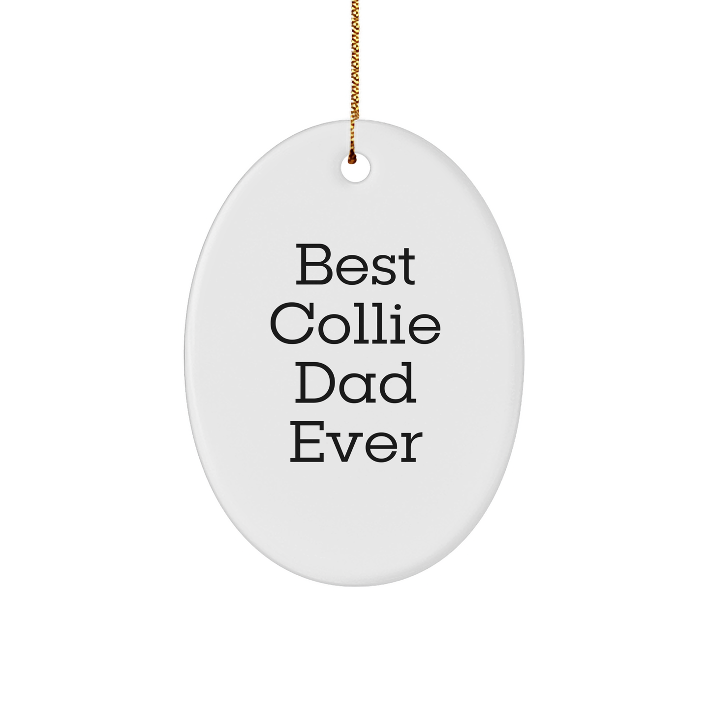 Best Collie Dad Ever Collie Dog Oval Ornament Gifts from Family for Christmas - Image 1