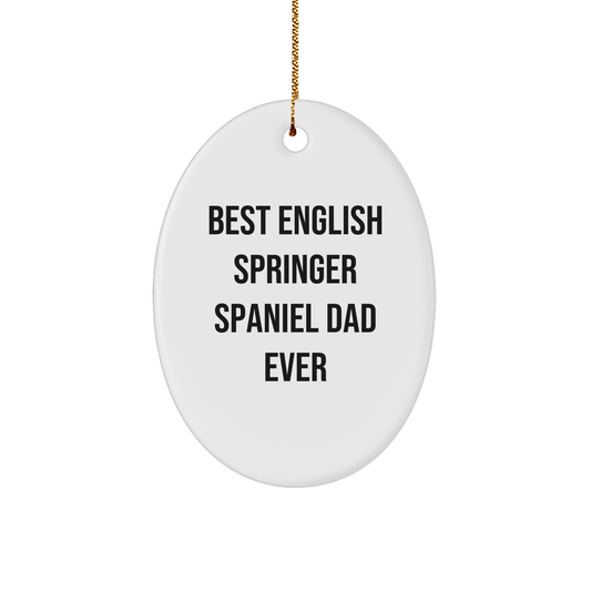 English Springer Spaniel Dog Lover's Best Dad Ever Funny Oval Ornament Gifts for Christmas - Unique Present Ideas for English Springer Spaniel Dog Owners, Dads, and Pet Enthusiasts - Image 1