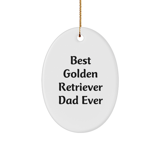 Golden Retriever Dad Ever Oval Ornament, Funny Quote Gifts from Men to Golden Retriever Dog Lovers, Christmas Unique Gifts for Friends - Image 1