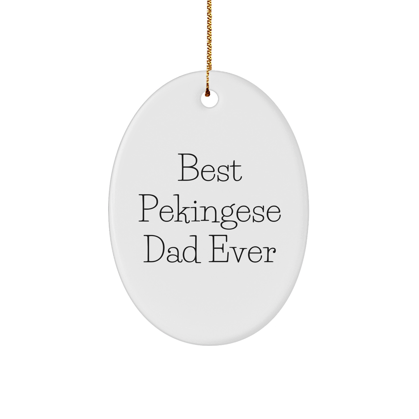 Funny Pekingese Dog Oval Ornament for Men Gifts from Friends to Family - 'Best Pekingese Dad Ever' Christmas Unique Gifts - Image 1