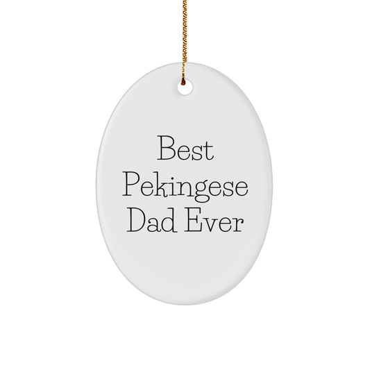 Funny Pekingese Dog Oval Ornament for Men Gifts from Friends to Family - 'Best Pekingese Dad Ever' Christmas Unique Gifts - Image 1