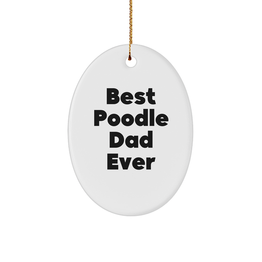 Funny Poodle Dog Gifts from Best Poodle Dad Ever - Oval Ornament for Christmas - Image 1