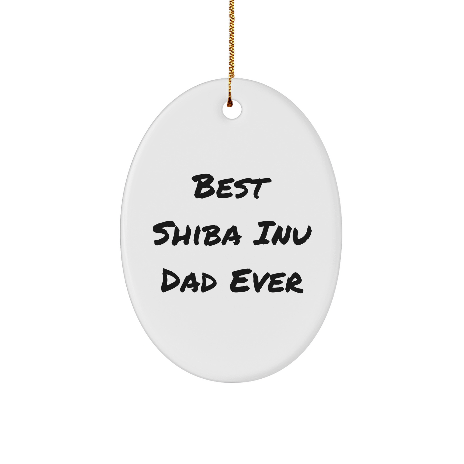 Shiba Inu Dog Gifts for Men, Women, or Shiba Inu Dog Lovers - Funny Oval Ornament for Christmas, Best Shiba Inu Dad Ever, Gifts from Grandma, Gifts for Shiba Inu Dog Owner - Image 1