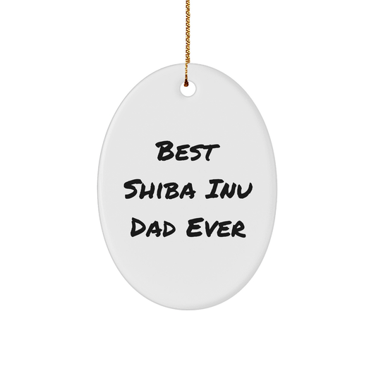 Shiba Inu Dog Gifts for Men, Women, or Shiba Inu Dog Lovers - Funny Oval Ornament for Christmas, Best Shiba Inu Dad Ever, Gifts from Grandma, Gifts for Shiba Inu Dog Owner - Image 1