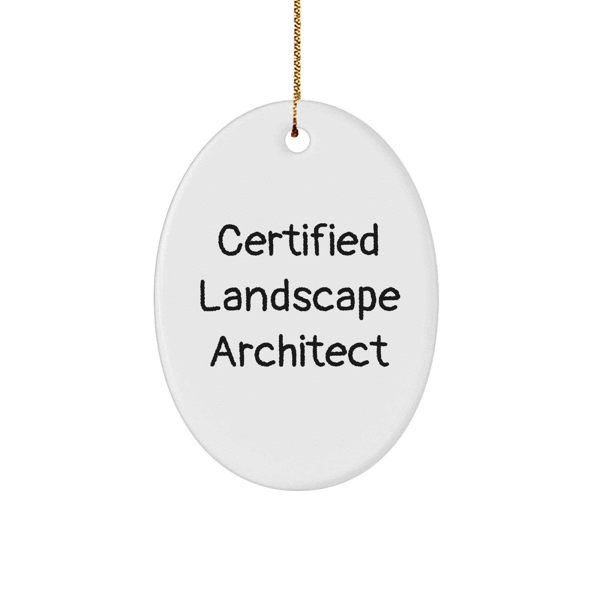 Fun Christmas Unique Gifts for Landscape Architects - 'Certified Landscape Architect' Oval Ornament, White, 3.25\ - Image 1