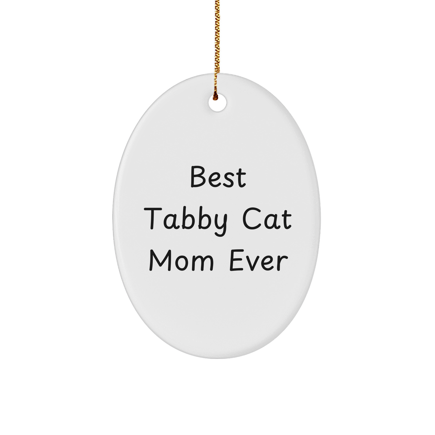 Tabby Cat Mom Gifts from Family for Christmas Unique Oval Ornament Best Tabby Cat Mom Ever - Image 1