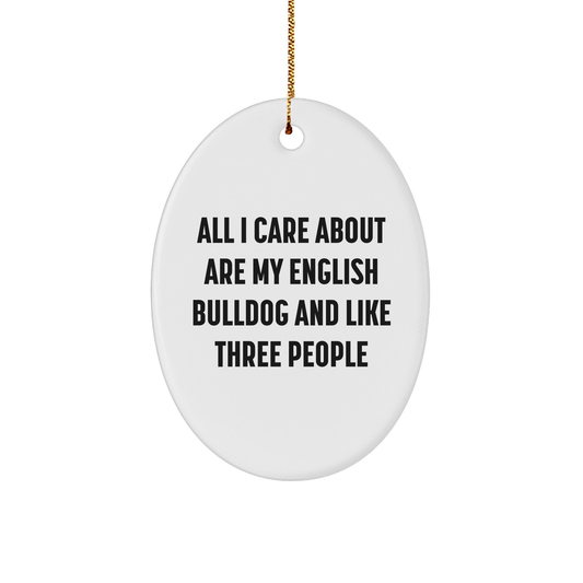 English Bulldog Lovers Oval Ornament, Funny Quote Gifts from Friends for English Bulldog, Christmas Unique Gifts - Image 1