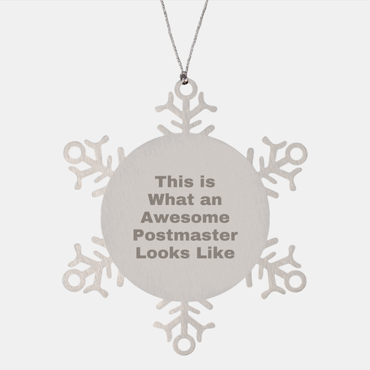 Funny Postmaster Gifts from Friends, Snowflake Ornament for Christmas, This Is What An Awesome Postmaster Looks Like - Image 1
