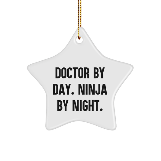 Doctor by Day, Ninja by Night Star Ornament, Funny Quote, Gifts for Doctors, Christmas Unique - Image 1