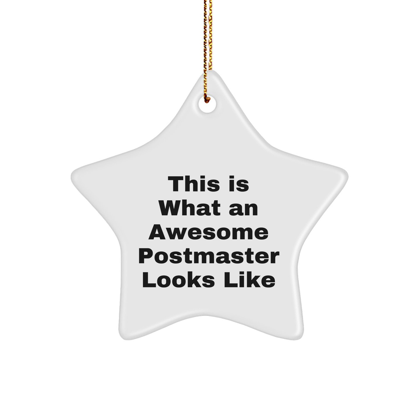 Funny Postmaster Gifts from Friends to Men - Star Ornament This Is What An Awesome Postmaster Looks Like Christmas Decorations - Image 1