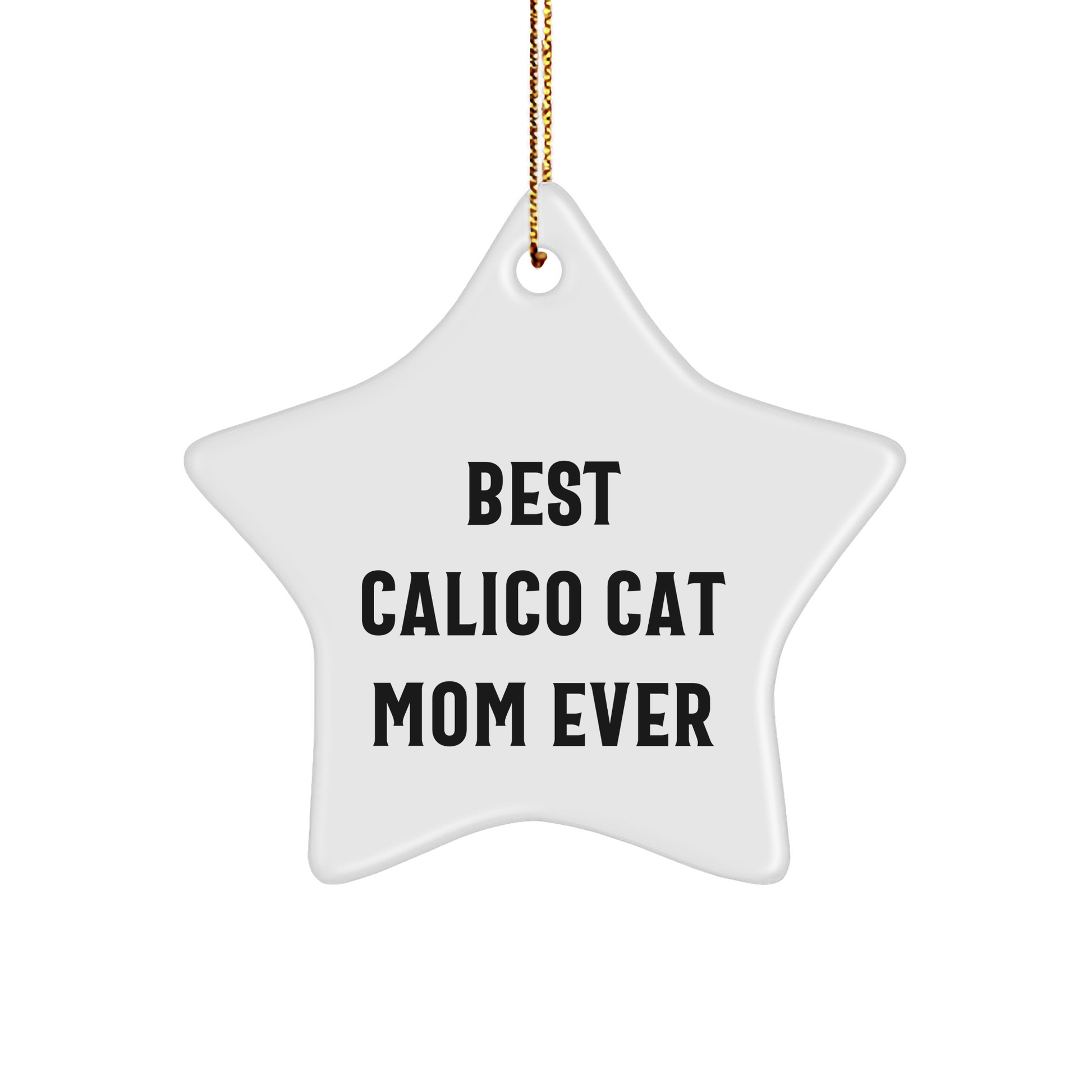 Funny Calico Cat Mom Gifts from Friends for Best Calico Cat Mom Ever, Star Ornament, Christmas Unique - Image 1