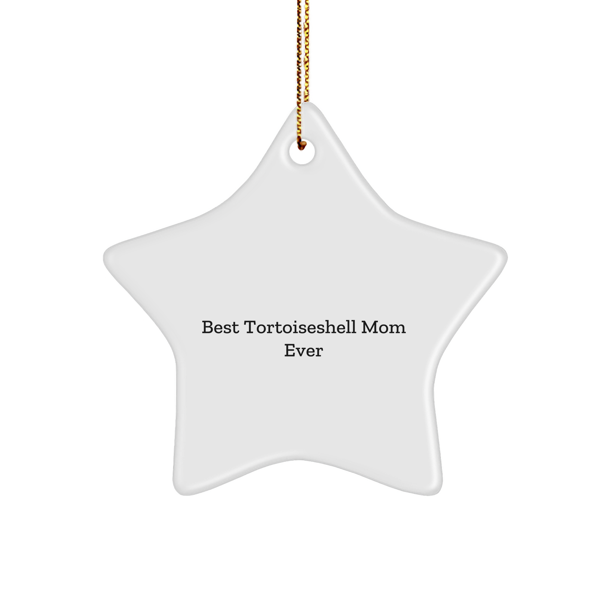 Tortoiseshell Cat Gifts from Best Tortoishell Mom Ever - Star Ornament for Christmas - Image 1