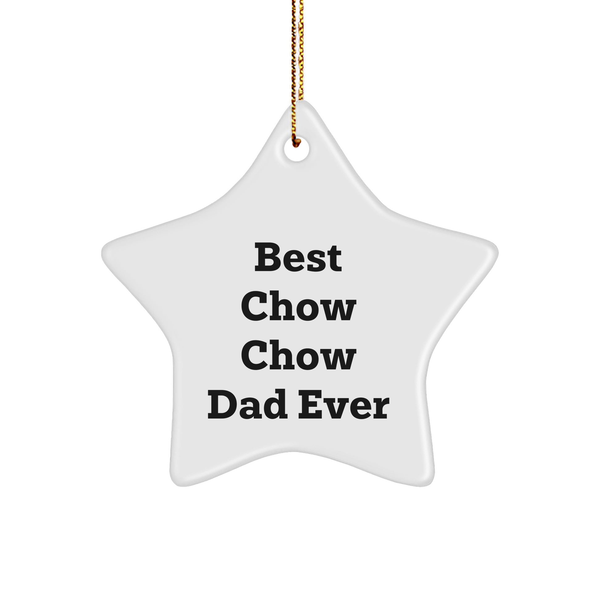 Best Chow Chow Dad Ever Funny Star Ornament Gifts for Chow Chow Dog Lovers, Unique Christmas Unique Gifts from Grandma to Grandkids, Dad to Kids - Image 1