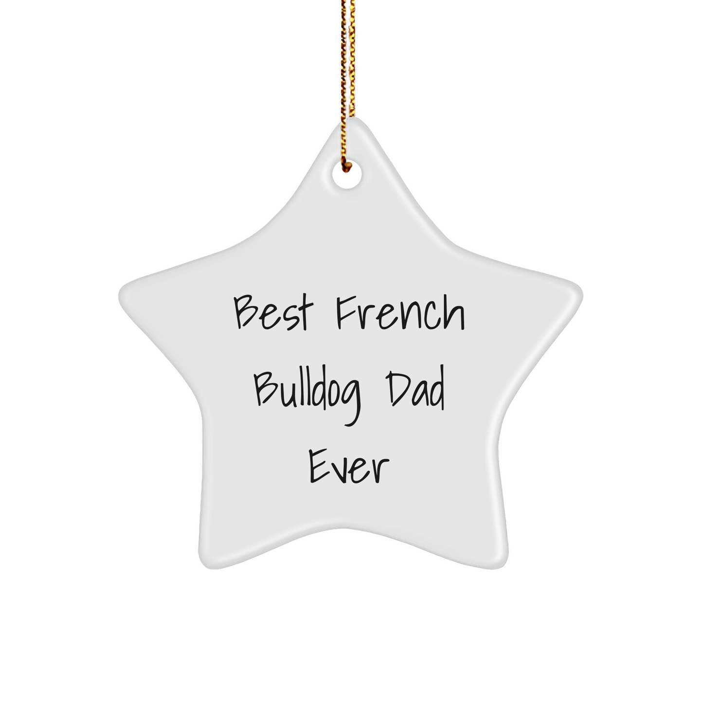 French Bulldog Star Ornament Gifts from Best French Bulldog Dad Ever, Christmas Unique Presents for Men, Women, Family - Image 1