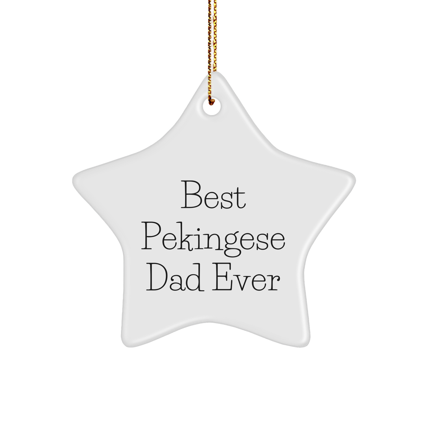 Funny Pekingese Dog Gifts, Best Dad Ever Star Ornament, Christmas Unique Presents for Men, Pekingese Dog Lovers by Gifts from Dad - Image 1