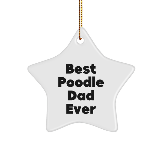 Best Poodle Dad Ever Gifts from Family to Poodle Dog Star Ornament, Funny Christmas Unique Gifts for Poodle Dog Lovers - Image 1
