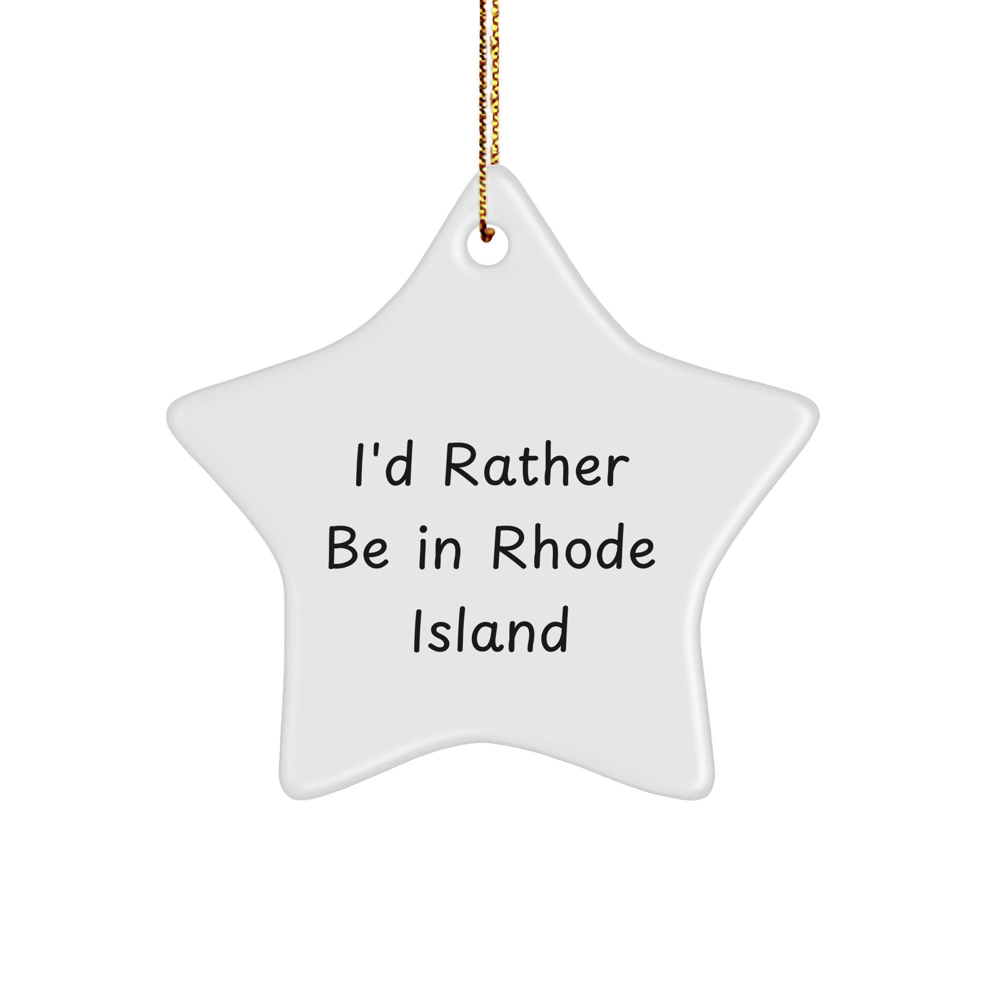 Rhode Island Star Ornament, 'I'd Rather Be In Rhode Island', Gifts from Family to Friends for Christmas - Image 1