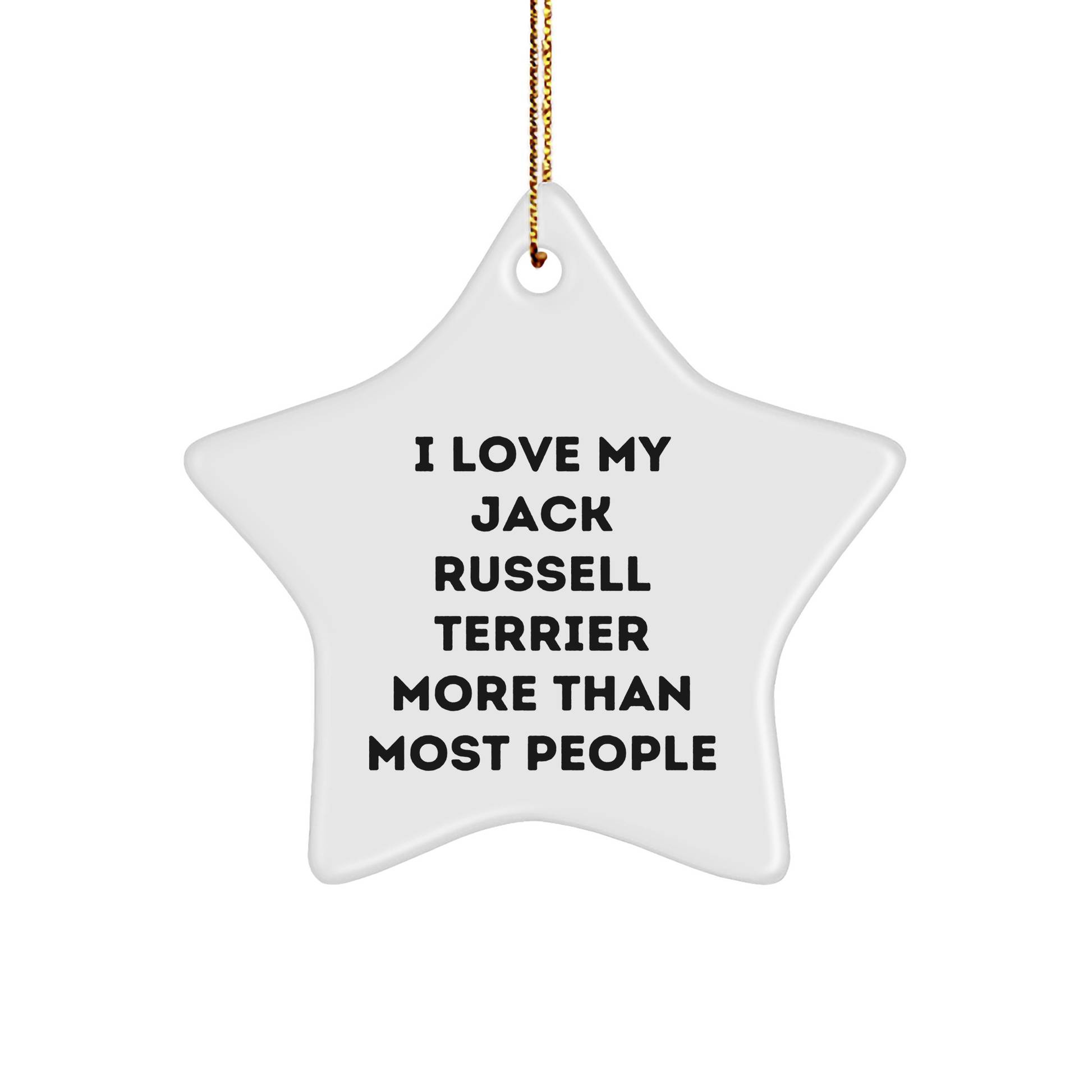 I Love My Jack Russell Terrier More Than Most, Funny Jack Russell Terrier Dog Gifts for Christmas, Star Ornament from Friends, Christmas Unique Gifts for Jack Russell Terrier Dog Lovers - Image 1