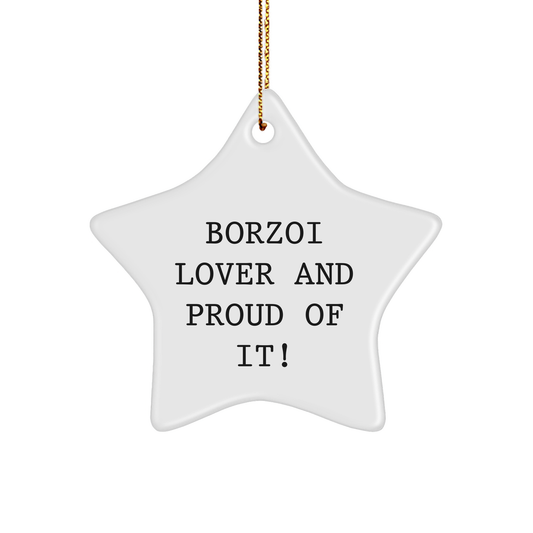Borzoi Dog Star Ornament, Gifts from Borzoi Lovers, Funny Quote, Christmas Unique Gifts for Borzoi Dog Owners, Friends, Family - Image 1