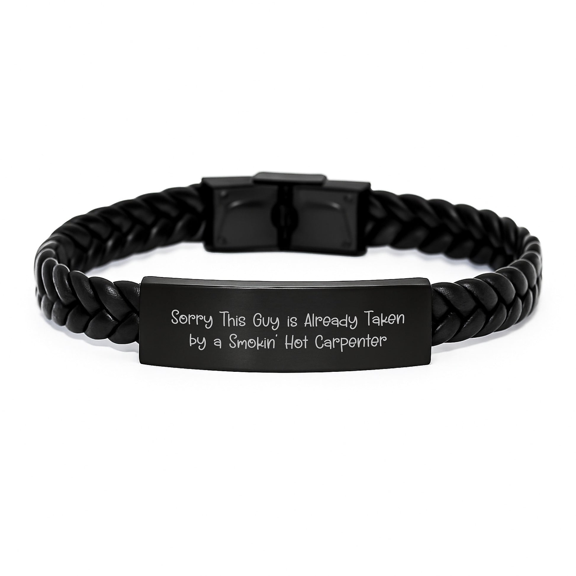 Funny Carpenter Gifts - Sorry This Guy Is Already Taken By A Smokin' Hot Carpenter Interlaced Leather Bracelet for Graduation - Gifts from Friends to Men - Image 1