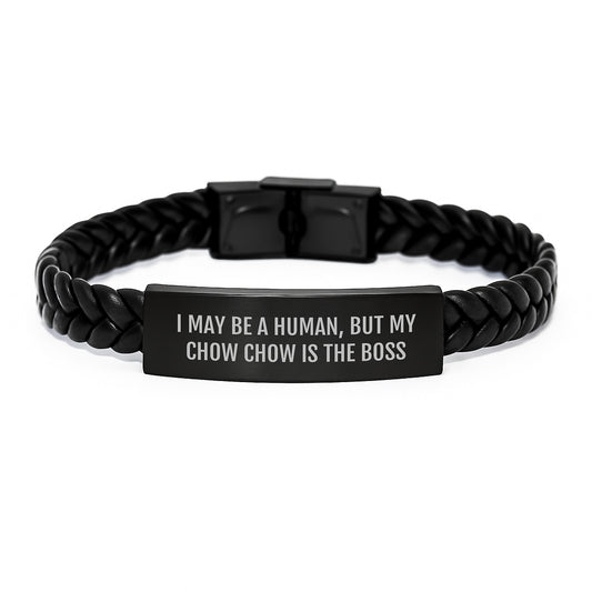 Chow Chow Dog Lover's Humorous Gift, I May Be A Human, But My Chow Chow Is The Boss Interlaced Leather Bracelet, Gifts from Friends for Birthday - Image 1