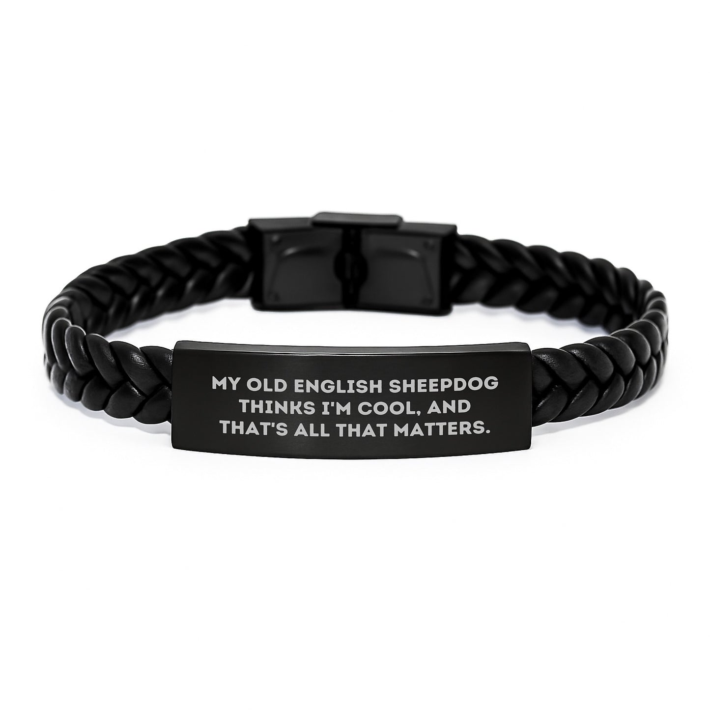 Old English Sheepdog Gifts, Funny Quote Interlaced Leather Bracelet for Men from Family - My Old English Sheepdog Thinks I'm Cool, And That's All That Matters. - Image 1
