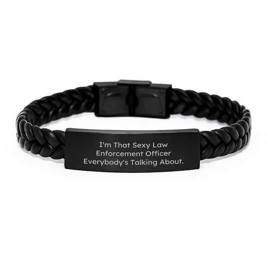 Sexy Law Enforcement Officer Gifts for Men, 'I'm That Sexy Law Enforcement Officer Everybody's Talking About' Interlaced Leather Bracelet, Christmas Unique Personalized Presents - Image 1