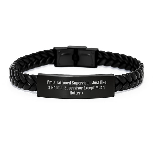 Funny Supervisor Gifts from Men to Supervisor, Interlaced Leather Bracelets, Christmas Unique Gifts for Men, Supervisor, I'm a Tattooed Supervisor Except Much Hotter, Gifts for Supervisor - Image 1