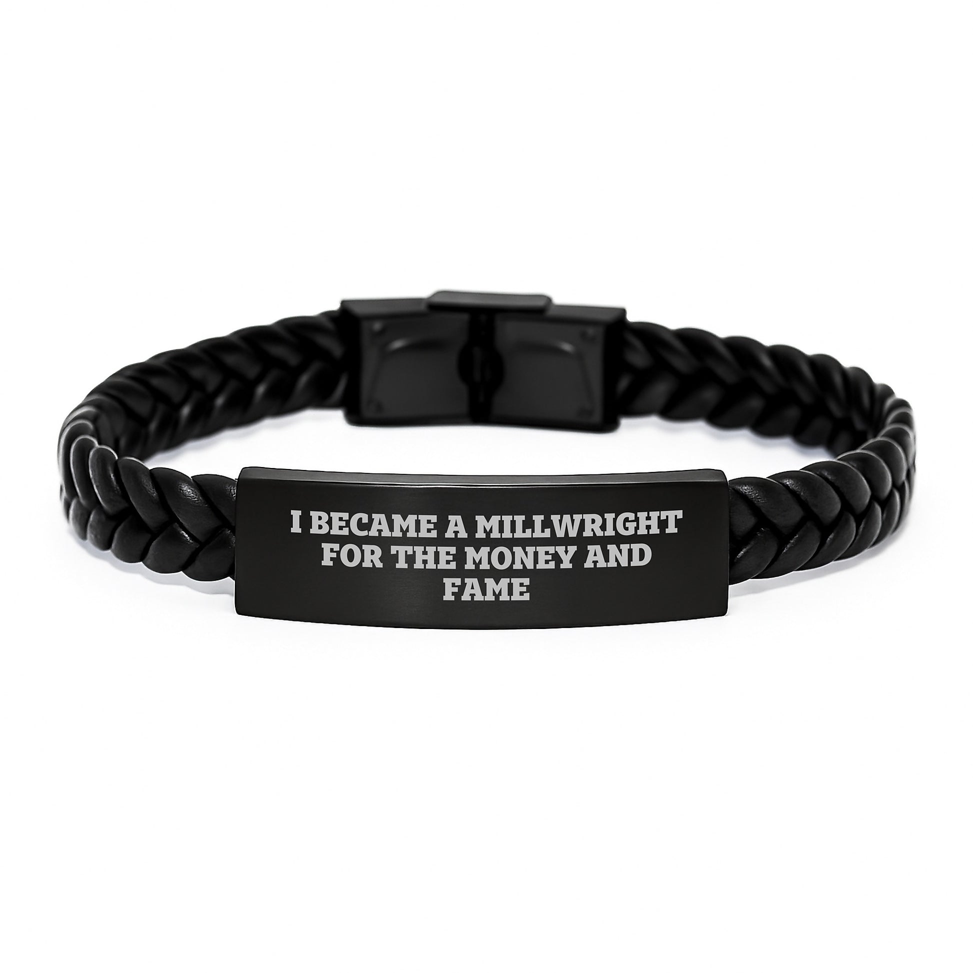 Millwright Unique Gifts for Men, Funny Quote 'I Became A Millwright For The Money And Fame' Interlaced Leather Bracelet for Women, Gifts for Family, Coworkers, Friends, Christmas Unique Gifts - Image 1