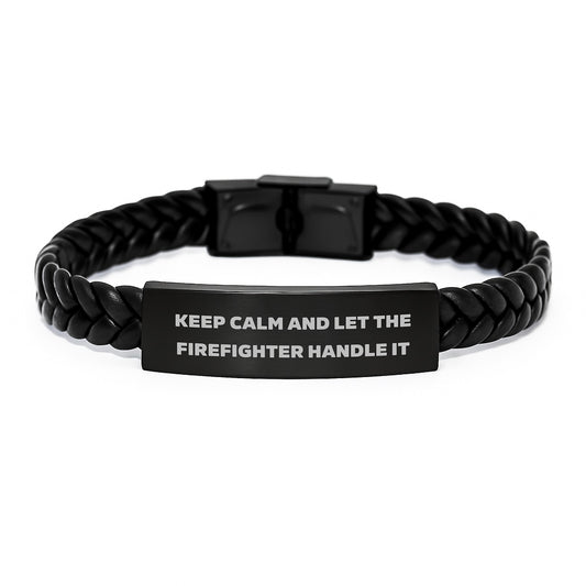 Funny Firefighter Gifts from Friends for Men - Interlaced Leather Bracelet with Keep Calm And Let The Firefighter Handle It Quote - Christmas Unique Presents for Firefighters - Image 1