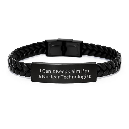 Funny Nuclear Technologist Gifts for Him, 'I Can't Keep Calm I'm A Nuclear Technologist' Interlaced Leather Bracelet for Men, Unique Christmas Memorable Presents from Friends, Coworkers, or Family - Image 1