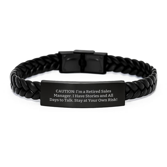 Funny Sales Manager Graduation Gift from Friends - Interlaced Leather Bracelet with Stainless Steel, 'Caution: I'm A Retired Sales Manager...' - Image 1