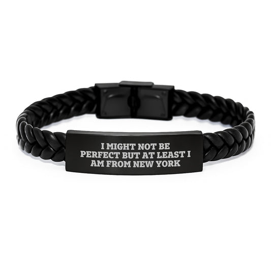 Funny New York Gifts for Men, I Might Not Be Perfect But At Least I Am From New York, Interlaced Leather Bracelet, Birthday Unique Presents from Friends, Family, or Coworkers - Image 1