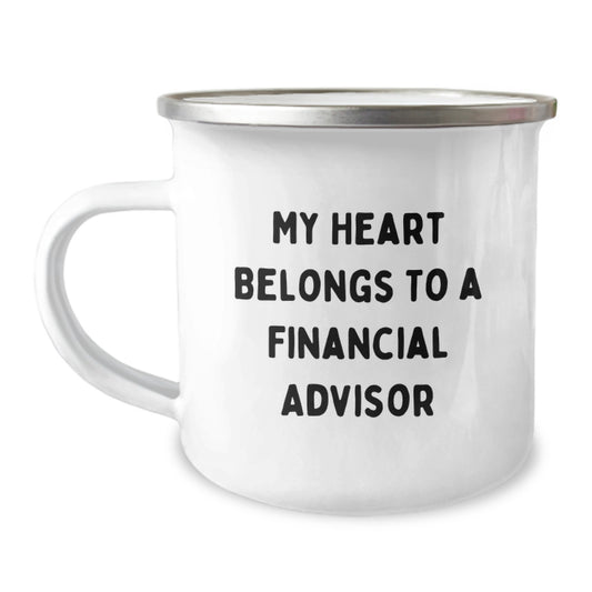 Funny Financial Advisor Gifts from Friends - My Heart Belongs To A Financial Advisor Camping Mug for Birthday Unique Gifts - Image 1