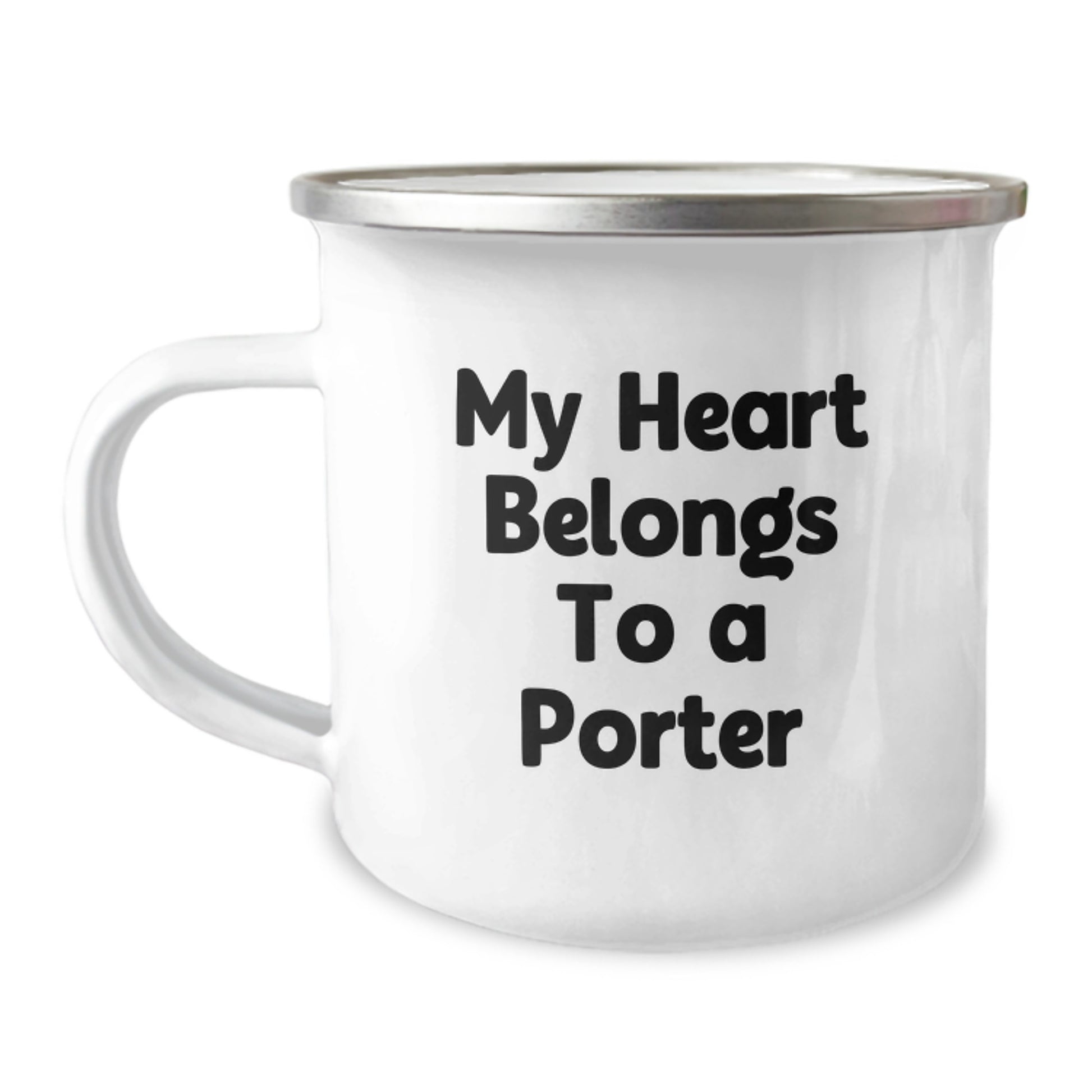Funny Porter Quote Gifts for Him, My Heart Belongs To A Porter Camping Mug for Birthday, Unique Gifts from Family, Friends, or Coworkers, 12 oz Stainless Steel with Enamel Finish - Image 1