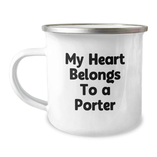 Funny Porter Quote Gifts for Him, My Heart Belongs To A Porter Camping Mug for Birthday, Unique Gifts from Family, Friends, or Coworkers, 12 oz Stainless Steel with Enamel Finish - Image 1