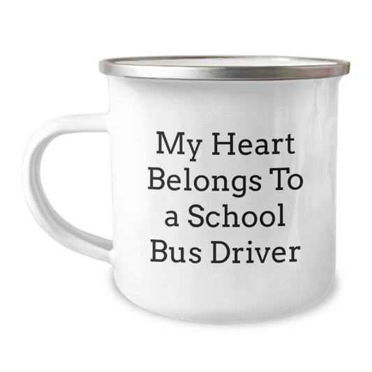 Funny School Bus Driver Gifts from Friends and Family, My Heart Belongs To A School Bus Driver Camping Mug for Birthday, Unique and Humorous Mugs for School Bus Driver Enthusiasts - Image 1